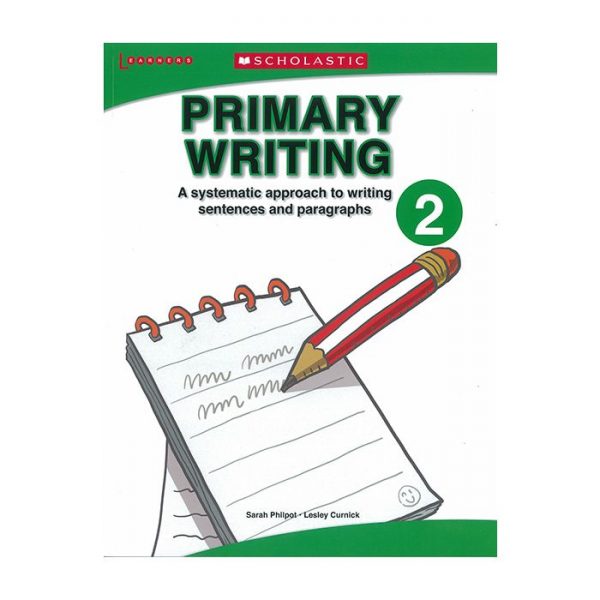 PRIMARY WRITING 2 (A SYSTEMATIC APPROACH TO WRITING SENTENCES AND PARAGRAPHS)