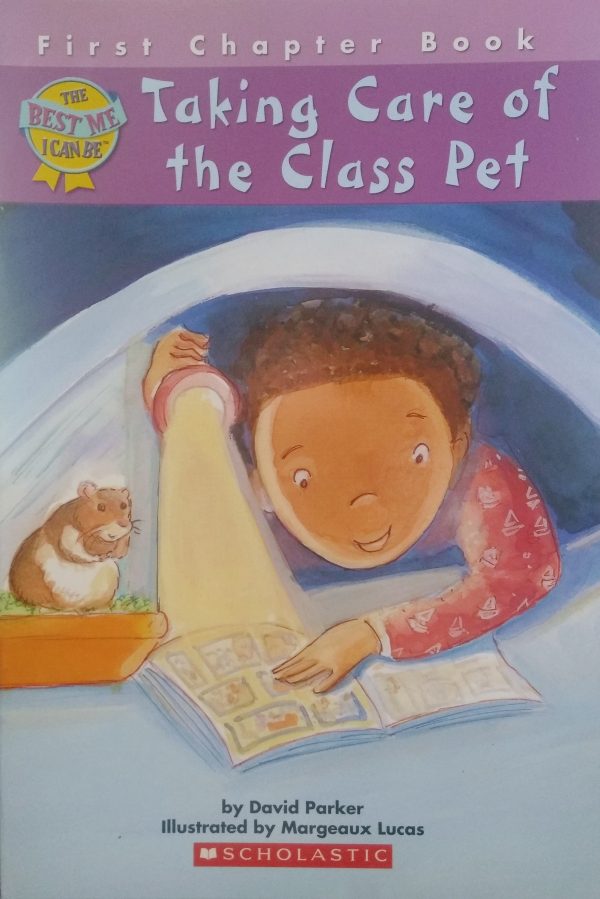 The Best Me I Can Be: Taking Care of the Class Pet (First Chaper Book)