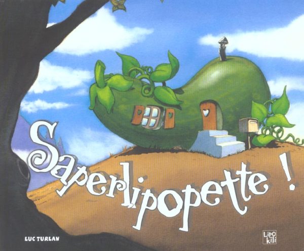 Saperlipopette!