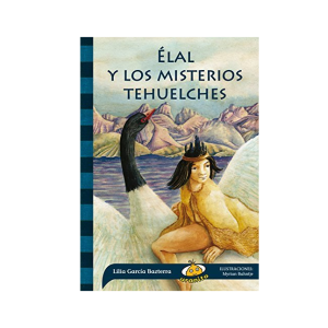 Élal y los misterios tehuelches