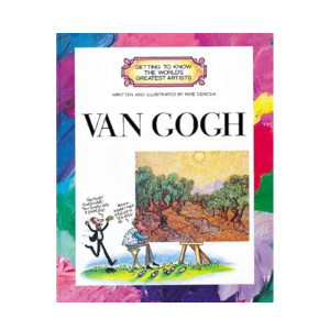 Getting to know the world's greatest artists, Van Gogh.