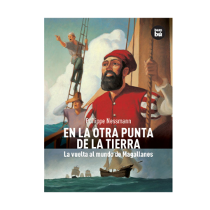 En la otra punta de la tierra, La vuelta al mundo de Magallanes