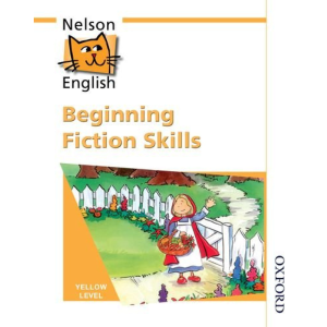 Nelson English - Yellow Level Beginning Fiction Skills