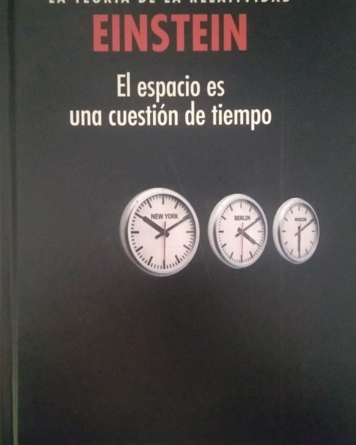 TEORÍA DE LA RELAVIDAD, EINSTEIN «EL ESPACIO ES UNA CUESTIÓN DE TIEMPO»