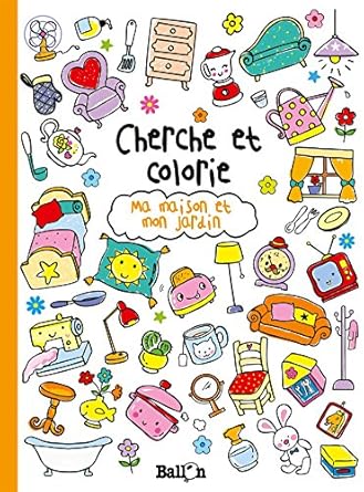 Cherche et colorie – Ma maison et mon jardin