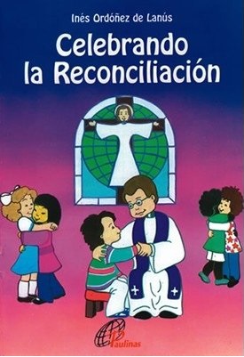CELEBRANDO LA RECONCILIACIÓN