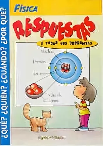 Respuestas a todas tus preguntas – Física