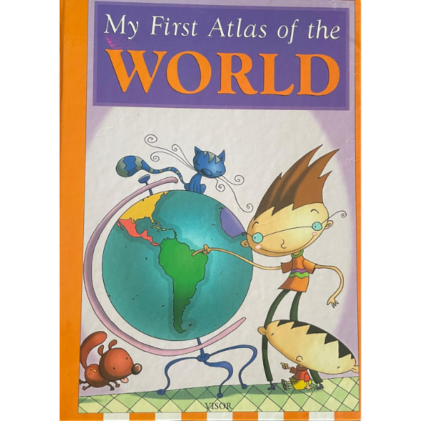 MY FIRST ATLAS OF THE WORLD