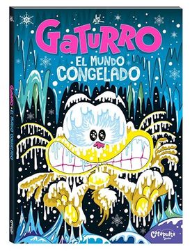 GATURRO EL MUNDO CONGELADO