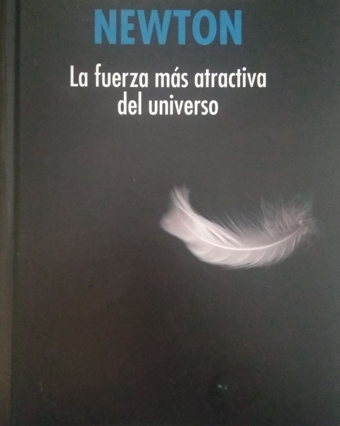 LA LEY DE LA GRAVEDAD, NEWTON: LA FUERZA MAS ATRACTIVA DEL UNIVERSO