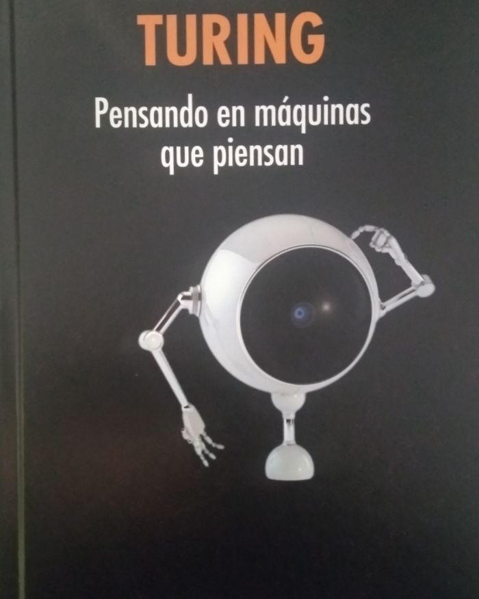 LA COMPUTACIÓN TURING «PENSANDO EN MÁQUINAS QUE PIENSAN»
