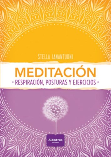 MEDITACIÓN: RESPIRACIÓN, POSTURAS Y EJERCICIOS
