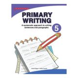 PRIMARY-WRITING-5-A-SYSTEMATIC-APPROACH-TO-WRITING-SENTENCES-AND-PARAGRAPHS.jpg