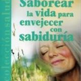 SABOREAR-LA-VIDA-PARA-ENVEJECER.jpg
