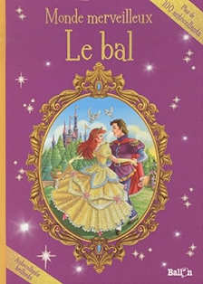 Monde merveilleux Le bal