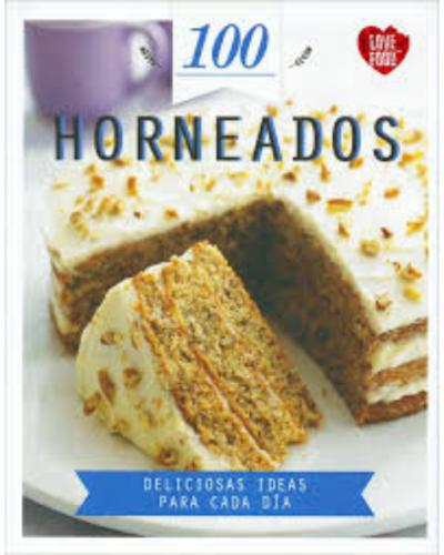 100 HORNEADOS – DELICIOSAS IDEAS PARA CADA DIA