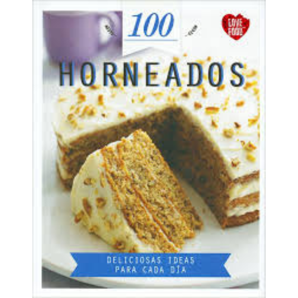 100 HORNEADOS – DELICIOSAS IDEAS PARA CADA DIA