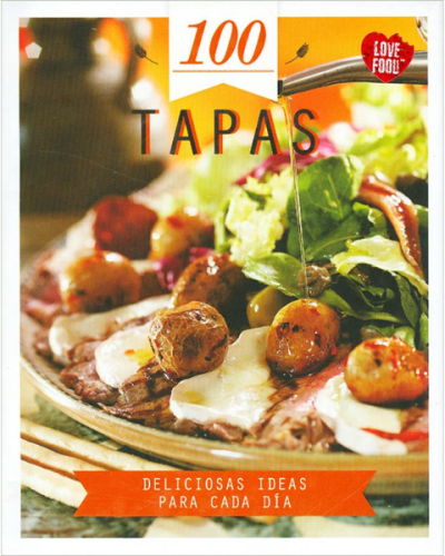 100 Tapas Deliciosas Ideas Para Cada Día