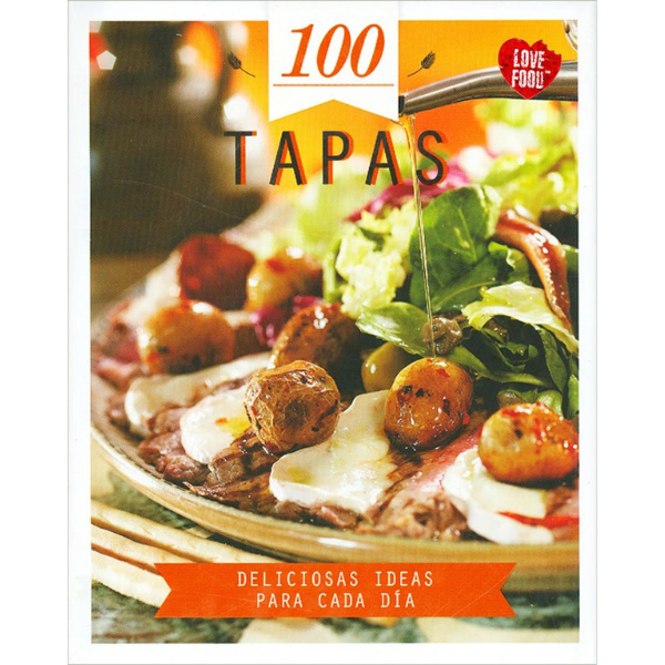 100 Tapas Deliciosas Ideas Para Cada Día
