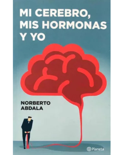 MI CEREBRO, MIS HORMONAS Y YO