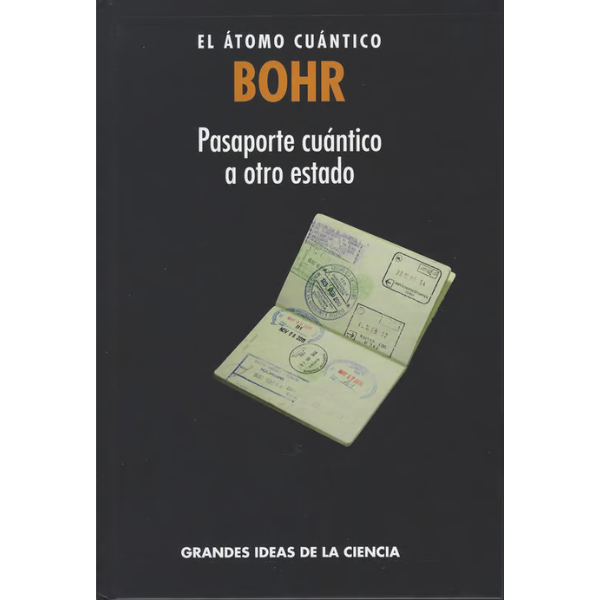 EL ATOMO CUANTICO BOHR: «PASAPORTE CUANTICO A OTRO ESTADO»