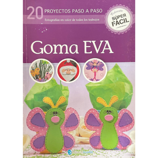 20 Proyectos paso a paso – Goma EVA