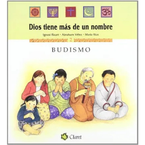 DIOS TIENE MAS DE UN NOMBRE: BUDISMO