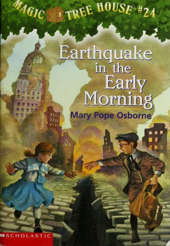 MAGIC TREE HOUSE # 24: EARTHQUAKE IN THE EARLY MORNING