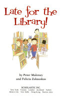 LATE FOR THE LIBRARY : JUST SCHOOLIN’ AROUND SERIES