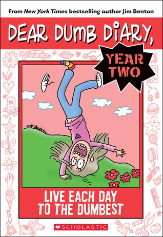 DEAR DUMB DIARY YEAR TWO #6: LIVE EACH DAY TO THE DUMBEST