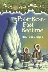 MAGIC TREE HOUSE #12: POLAR BEARS PAST BEDTIME