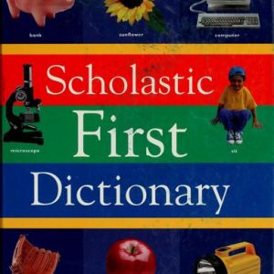 SCHOLASTIC FIRST DICTIONARY
