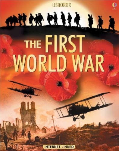 THE USBORNE INTRODUCTION TO THE FIRST WORLD WAR