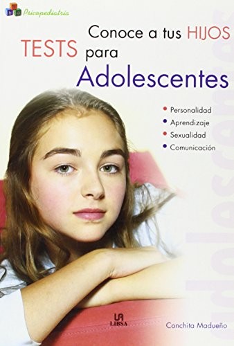 CONOCE A TUS HIJOS. TEST PARA ADOLESCENTES