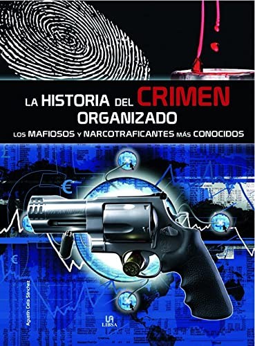 LA HISTORIA DEL CRIMEN ORGANIZADO – LOS MAFIOSOS Y NARCOTRAFICANTES MAS CONOCIDOS