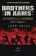 BROTHERS IN ARMS – AUTOPISTA AL INFIERNO