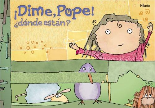 DIME POPE! DONDE ESTAN?
