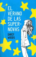 EL VERANO DE LAS SUPERNOVAS