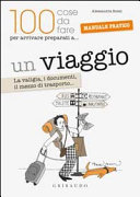 100 COSE DA FARE PER ARRIVARE PREPARATI A… UN VIAGGIO