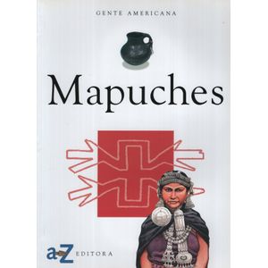 MAPUCHES – GENTE AMERICANA