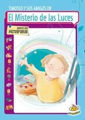 MISTERIO DE LAS LUCES, EL. TIMOTEO Y SUS AMIGOS