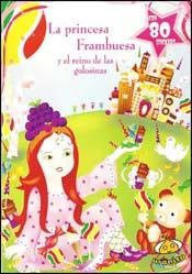 LA PRINCESA FRAMBUESA Y EL REINO DE LAS GOLOSINAS