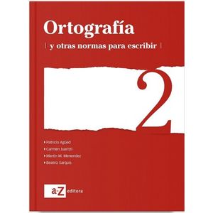 ORTOGRAFIA Y OTRAS NORMAS PARA ESCRIBIR 2 – SERIE BLANCA