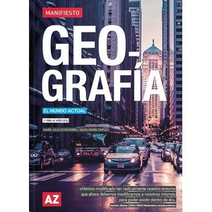 GEOGRAFIA 4 MANIFIESTO – EL MUNDO ACTUAL