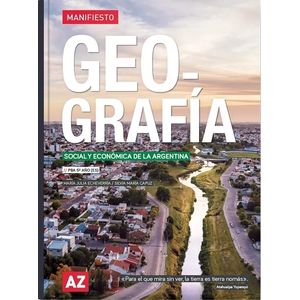 GEOGRAFIA 5 ES – MANIFIESTO – SOCIAL Y ECONOMICA DE LA ARGENTINA
