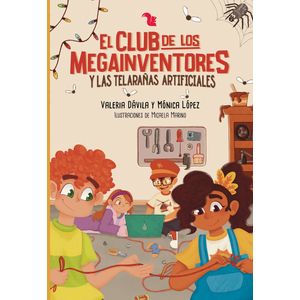CLUB DE LOS MEGAINVENTORES Y LAS TELARANAS ARTIFICIALES, EL