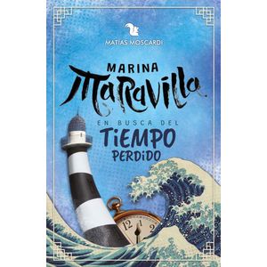 MARINA MARAVILLA EN BUSCA DEL TIEMPO PERDIDO