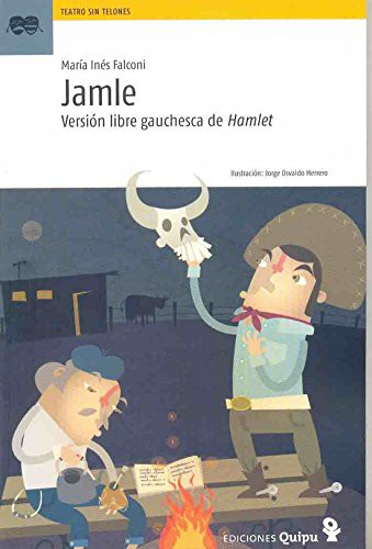 JAMLE – VERSION LIBRE GAUCHESCA DE HAMLET – TEATRO SIN TELONES