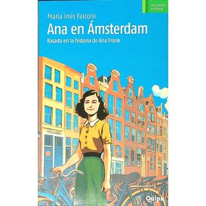 ANA EN AMSTERDAM – BASADO EN LA HISTORIA DE ANA FRANK – LOS VERDES DE QUIPU
