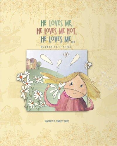 HE LOVES ME, HE LOVES ME NOT : MARGARITA’S STORY